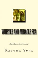 Whistle and Miracle Sea: Kuchibue to Kiseki No Umi