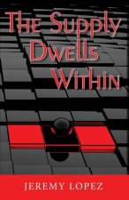 The Supply Dwells Within: Discover the Treasure Within You