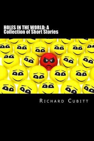 Holes in the World: A Collection of Short Stories