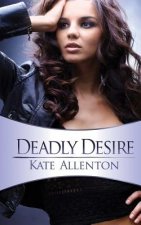 Deadly Desire: Carrington-Hill Investigations Book 2