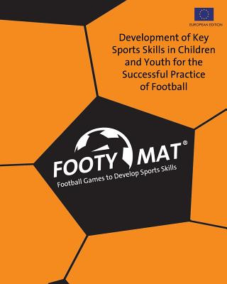 Footy Mat: Football Games to Develop Sports Skills (European Edition)