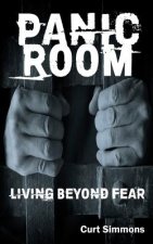 Panic Room: Living Beyond Fear