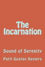 The Incarnation: Sound of Serenity