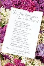 Do You Remember Love & Poetry?: More Love Poems by Karl Stuber a Mackinac Island Poet