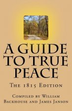 A Guide to True Peace: The 1815 Edition