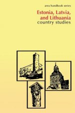 Estonia, Latvia, and Lithuania: Country Studies