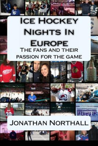 Ice Hockey Nights in Europe: The fans and their passion for the game