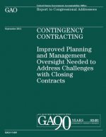 Contingency Contracting: Improved Planning and Management Oversight Needed to Address Challenges with Closing Contracts