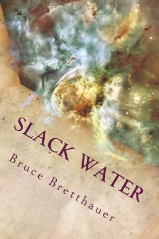 Slack Water: The Sickness From Without
