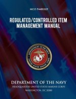 Regulated Controlled Item Management Manual: Marine Corps Unified Material Management System (MUMMS)