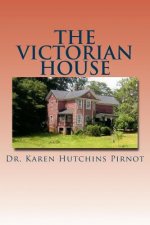 The Victorian House: A Silky and Sly Adventure