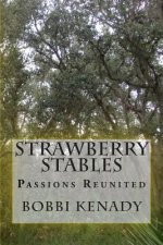 Strawberry Stables: Passions Reunited