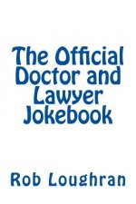 The Official Doctor and Lawyer Jokebook