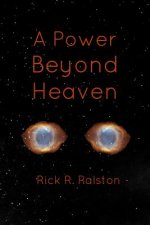 A Power Beyond Heaven
