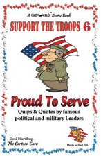 Support the Troops 6 - Proud To Serve: Proud to be an American in Black + White