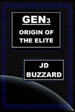 Gen3: Origin of the Elite: Book 1 in The Elite Saga