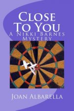 Close To You: A Nikki Barnes Mystery