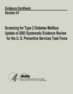 Screening for Type 2 Diabetes Mellitus: Update of 2003 Systematic Evidence Review for the U.S. Preventive Services Task Force: Evidence Synthesis Numb
