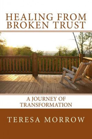 Healing from Broken Trust: A Journey of Transformation