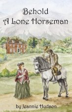 Behold A Lone Horseman