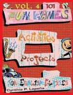 101 Fun Games, Activities, and Projects for English Classes, vol. 4: Sharpening Skills