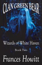 Clan Green Bear: Wizards of White Haven