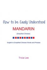 How to be Easily Understood - Mandarin (Simplified Chinese)