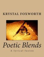 Poetic Blends: A lyrical fusion