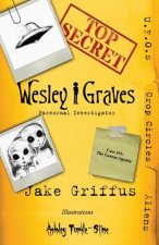 Wesley Graves: Paranormal Investigator: The Unseen Agenda