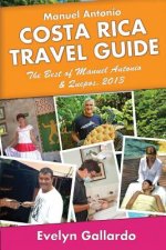Manuel Antonio, Costa Rica Travel Guide: The Best of Manuel Antonio & Quepos, 2013