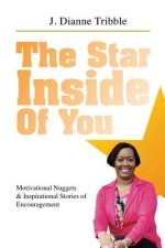 The Star Inside of You: : Motivational Nuggets & Inspirational Stories of Encouragement