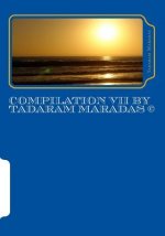 Compilation VII by Tadaram Maradas (c)