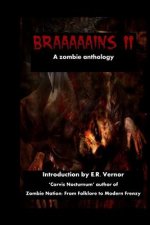 Braaaaains A Zombie Anthology 2