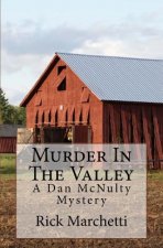 Murder In The Valley: A Dan McNulty Mystery