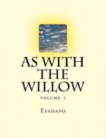 As with the Willow: volume 1