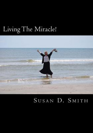 Living The Miracle!