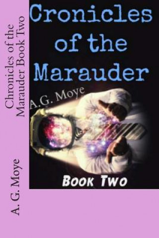 Chronicles of the Marauder Book Two
