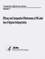 Efficacy and Comparative Effectiveness of Off-Label Use of Atypical Antipsychotics: Comparative Effectiveness Review Number 6