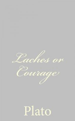 Laches or Courage