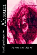 Alyssum: Poems and Blood