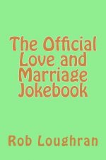 The Official Love and Marriage Jokebook
