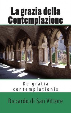 La grazia della Contemplazione: De gratia contemplationis