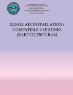 Range Air Installations Compatible Use Zones (RAICUZ) Program