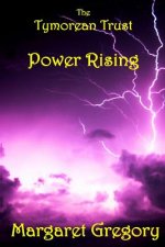 The Tymorean Trust: Power Rising