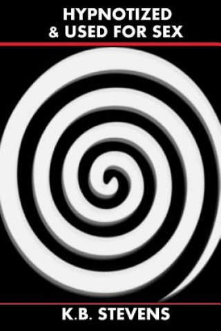 Hypnotized & Used For Sex