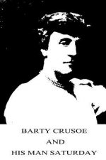 Barty Crusoe and His Man Saturday