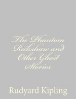 The Phantom Rickshaw and Other Ghost Stories