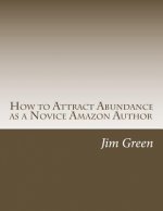 How to Attract Abundance as a Novice Amazon Author