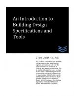 An Introduction to Building Design Specifications and Tools