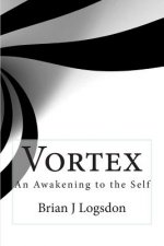 Vortex: A Journey of Awakening to Self